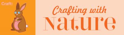 Crafting with Nature